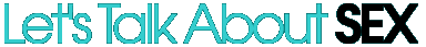 Let's Talk About Sex